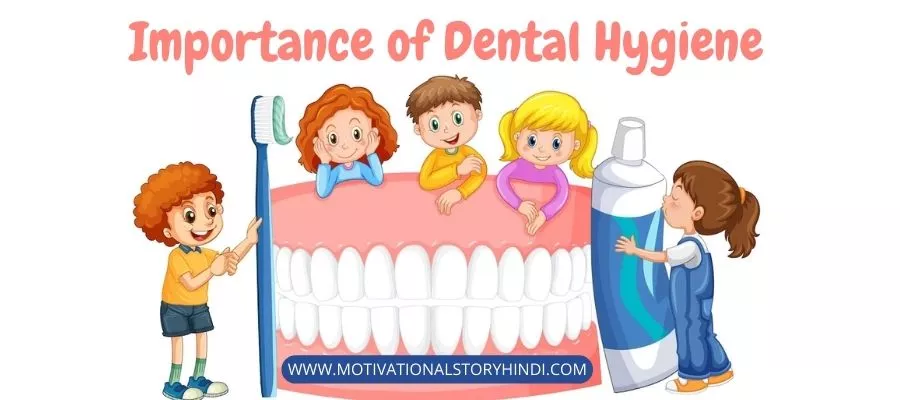 Importance of Dental Hygiene- Motivational Stories in Hindi For Kids